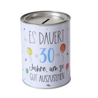 Spardose Es Dauert 30 Jahre, Um So Gut Auszusehen 14 x 10 cm