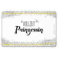 Frühstücksbrettchen aus Resopal - Vollzeit Prinzessin