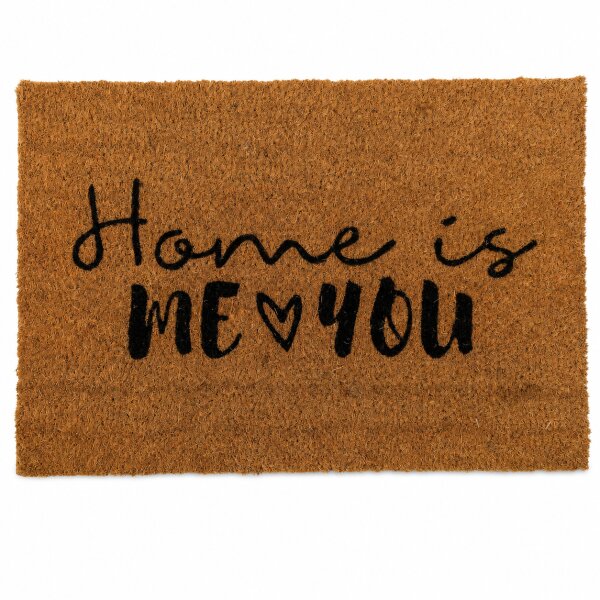 Fußmatte Home is me & you ca. 60 x 40 cm