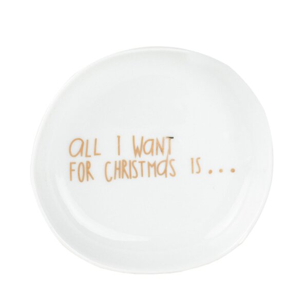 Weihnachtsschale All i want for Christmas is…