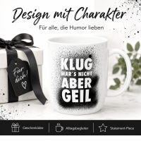 Porzellan-Becher Klug Wars Nicht Geil